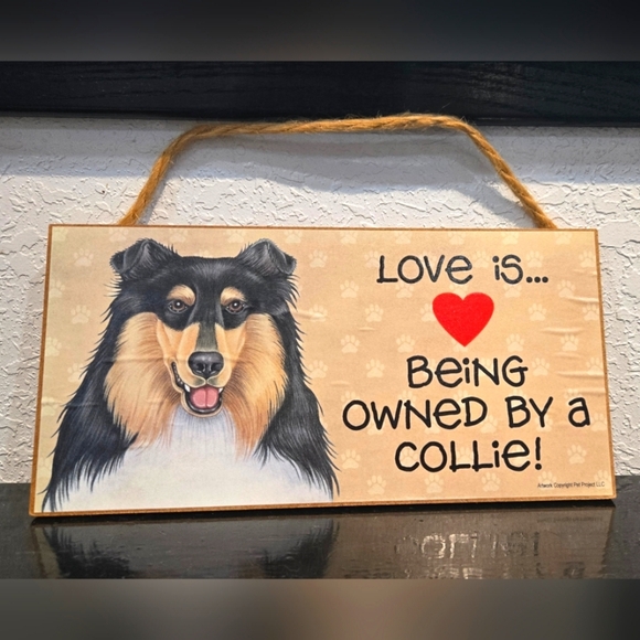 *3/$20 Collie "Love is being owned by a..." Hanging Sign Gift Wall Decor - Picture 1 of 2